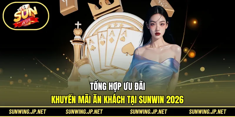 Những ưu đãi, khuyến mãi tặng vốn hot tại Sunwin
